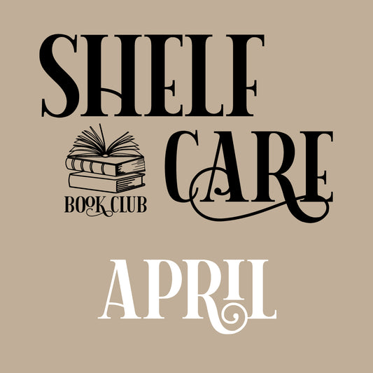 Shelf Care Book Club - April