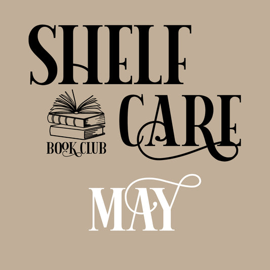 Shelf Care Book Club - May