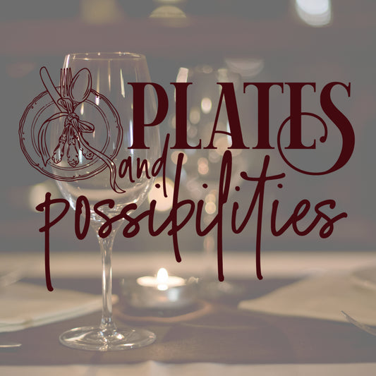 Plates & Possibilities